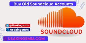 Buy Old Soundcloud Accounts 